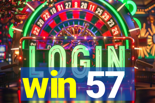 win 57